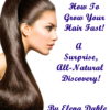 How To Grow Your Hair Fast; A Surprise All Natural Discovery!